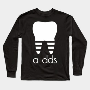 Doctor Dentist A Dds Dental Student Humor Grad Long Sleeve T-Shirt